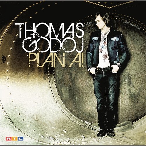 Plan A! Thomas Godoj