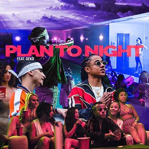 Plan Tonight Nafe Smallz