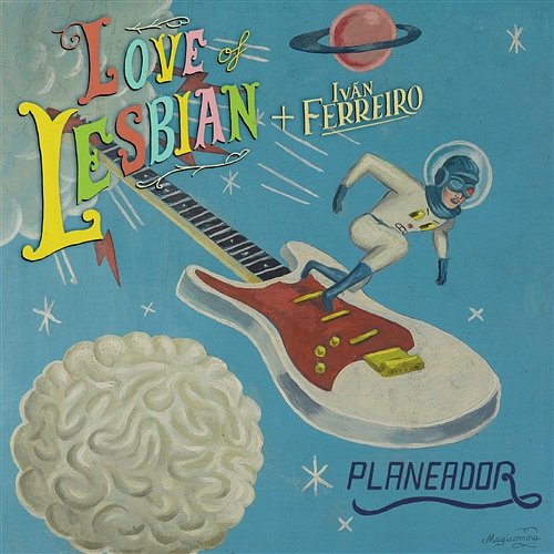 Planeador Love Of Lesbian & Ivan Ferreiro