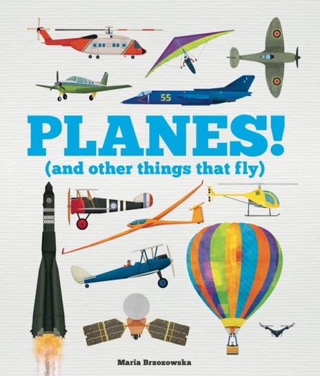 Planes! And Other Things that fly Bryony Davies