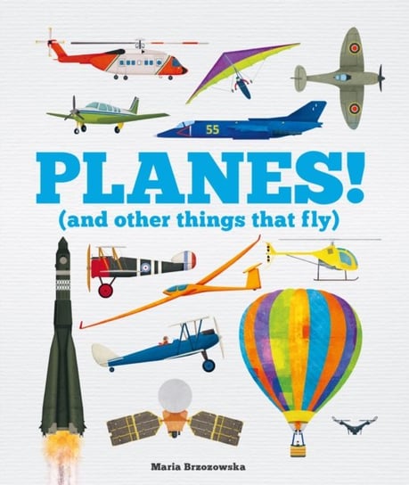 Planes! And Other Things that fly Bryony Davies