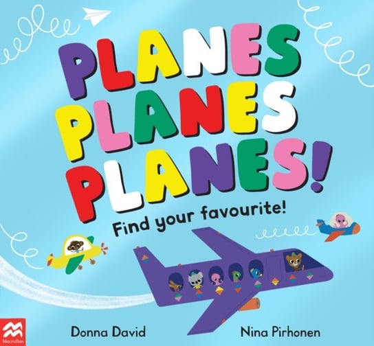 Planes Planes Planes!: Find Your Favourite Donna David
