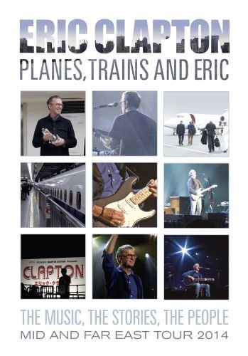 Planes, Trains And Eric Clapton Eric
