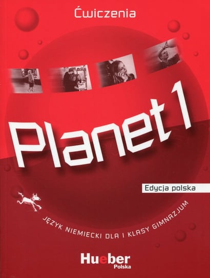 Planet 1. Ćwiczenia. Język niemiecki. Klasa 1. Gimnazjum Opracowanie zbiorowe
