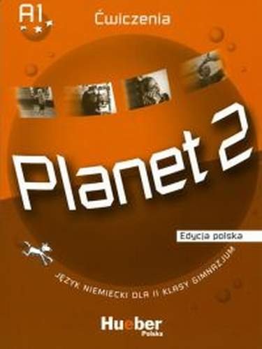 Planet 2. Język niemiecki dla 2 klasy gimnazjum. Ćwiczenia Opracowanie zbiorowe