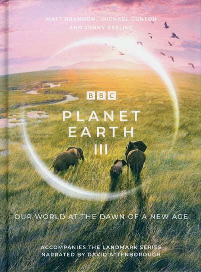 Planet Earth III Opracowanie zbiorowe