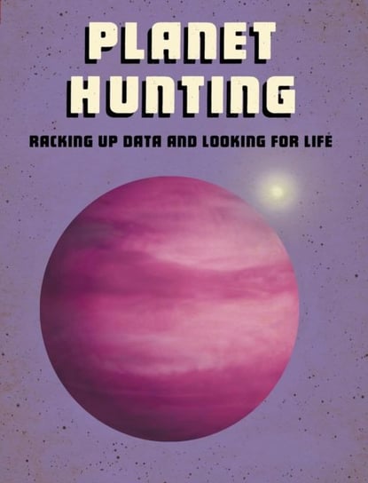 Planet Hunting. Racking Up Data and Looking for Life Langley Andrew