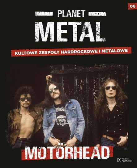 Planet Metal. Motorhead Tom 6 Hachette Polska Sp. z o.o.