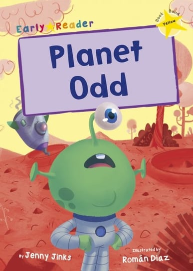 Planet Odd: (Yellow Early Reader) Jenny Jinks