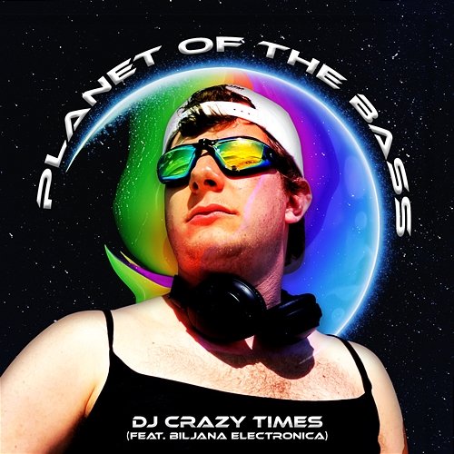 Planet of the Bass Kyle Gordon feat. DJ Crazy Times, Ms. Biljana Electronica