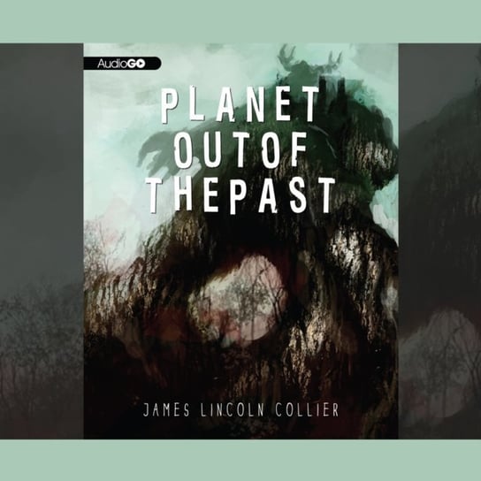Planet out of the Past Collier James Lincoln