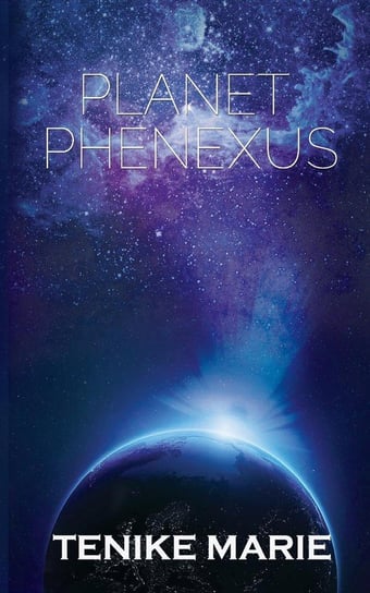 Planet Phenexus Tenike Marie