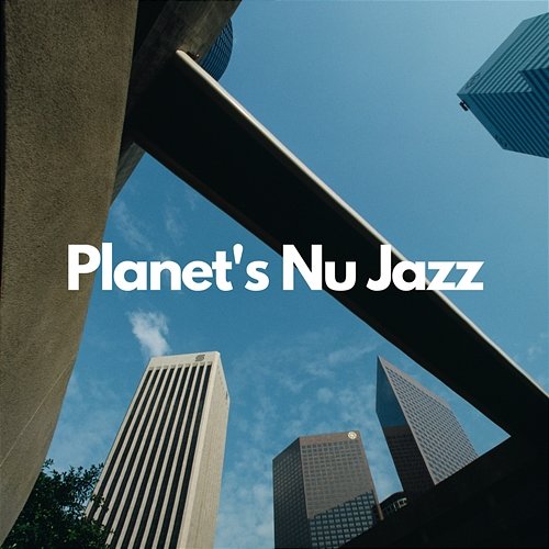 Planet's Nu Jazz Jazz Beats Planet