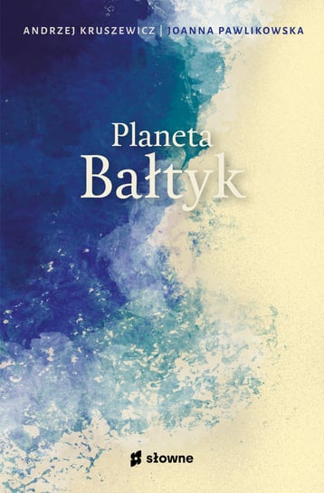 Planeta Bałtyk Kruszewicz Andrzej, Pawlikowska Joanna