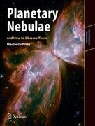 Planetary Nebulae and How to Observe Them Griffiths Martin