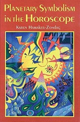 Planetary Symbolism in the Horoscope Hamaker-Zondag Karen