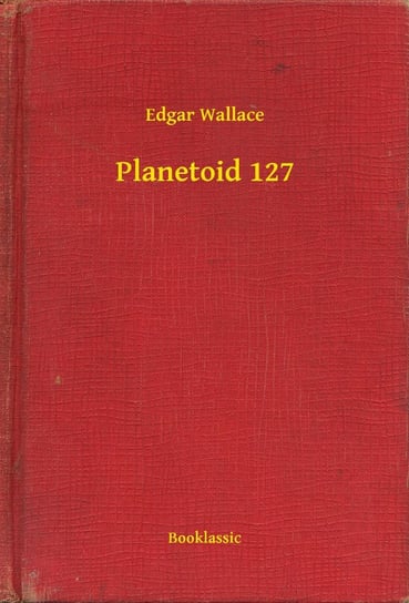 Planetoid 127 Edgar Wallace