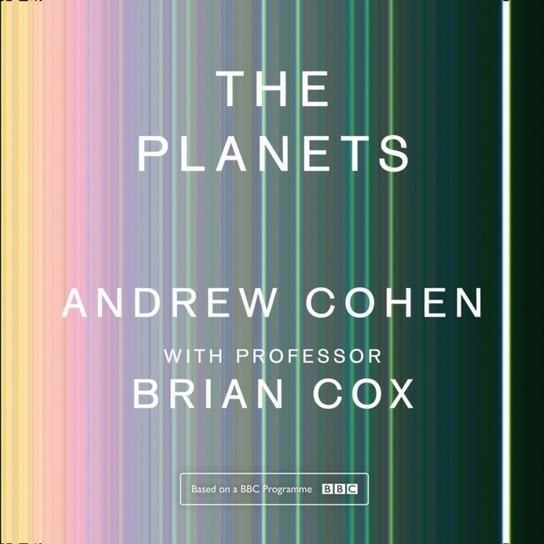 Planets: A Sunday Times Bestseller Cohen Andrew, Cox Professor Brian