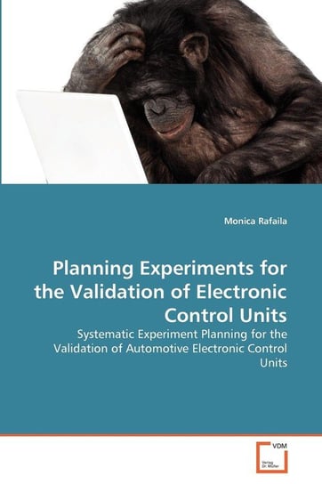 Planning Experiments for the Validation of Electronic Control Units Rafaila Monica