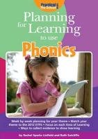 Planning for Learning to Use Phonics Sutcliffe Ruth, Linfield Rachel Sparks