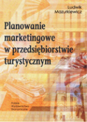 Planowanie Marketingowe w Przedsiębiorstwie Turystycznym Mazurkiewicz Ludwik
