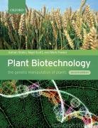 Plant Biotechnology: The Genetic Manipulation of Plants Slater Adrian, Scott Nigel W., Fowler Mark R.