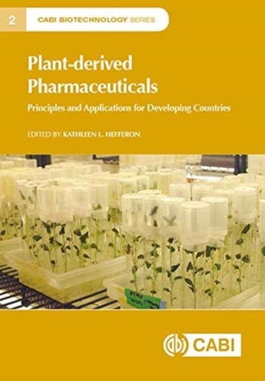 Plant-derived Pharmaceuticals: Principles and Applications for Developing Countries Opracowanie zbiorowe