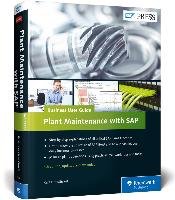 Plant Maintenance with SAP®: Business User Guide Liebstuckel Karl