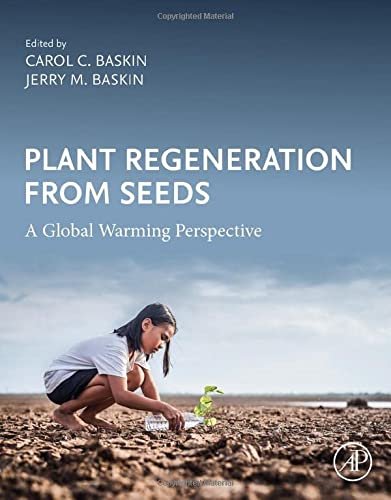 Plant Regeneration from Seeds. A Global Warming Perspective Opracowanie zbiorowe