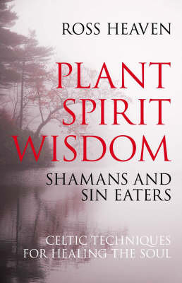 Plant Spirit Wisdom Heaven Ross