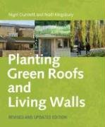 Planting Green Roofs and Living Walls Revised Kingsbury Noel, Dunnett Nigel