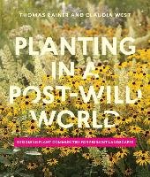 Planting in a Post-Wild World Rainer Thomas, West Claudia