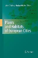 Plants and Habitats of European Cities Springer New York, Springer Science + Business Media Llc
