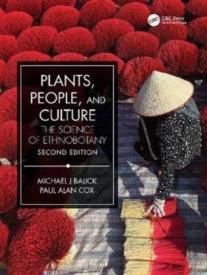 Plants, People, and Culture: The Science of Ethnobotany Michael J. Balick, Paul Alan Cox