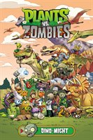 Plants Vs. Zombies Volume 12: Dino-might Tobin Paul