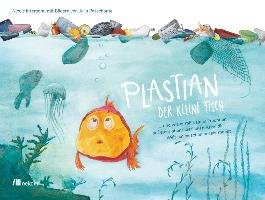 Plastian, der kleine Fisch Intemann Nicole