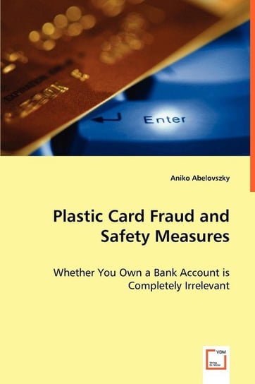 Plastic Card Fraud and Safety Measures Abelovszky Aniko