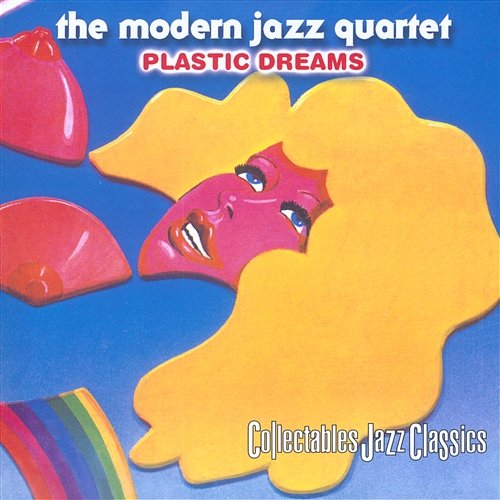 Plastic Dreams The Modern Jazz Quartet