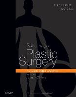 Plastic Surgery Volume 6: Hand and Upper Limb Chang James, Neligan Peter C.
