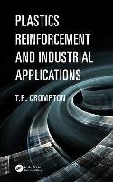 Plastics Reinforcement and Industrial Applications Crompton Thomas Roy, Crompton T. R.