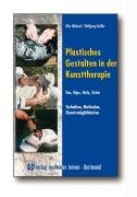 Plastisches Gestalten in der Kunsttherapie - Ton, Gips, Holz, Stein Wieland Elke, Kessler Wolfgang