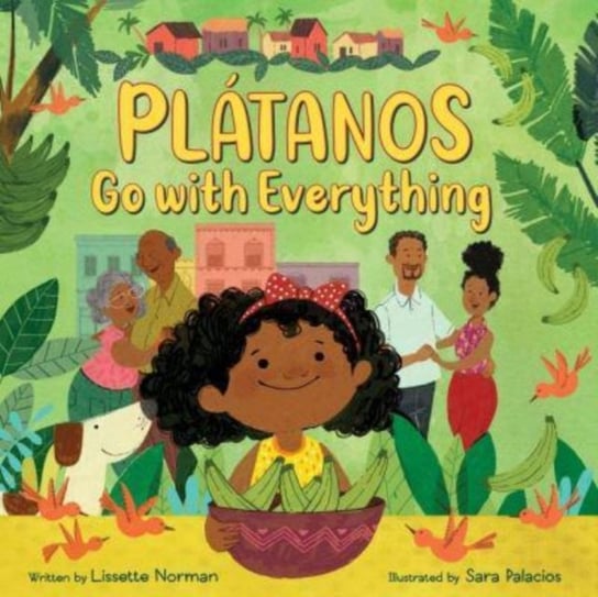 Platanos Go with Everything Lissette Norman