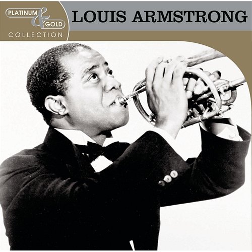 Platinum & Gold Collection Louis Armstrong