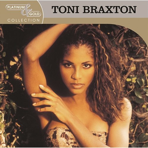 Platinum & Gold Collection Toni Braxton