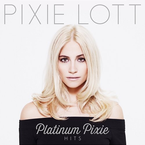 Platinum Pixie - Hits Pixie Lott