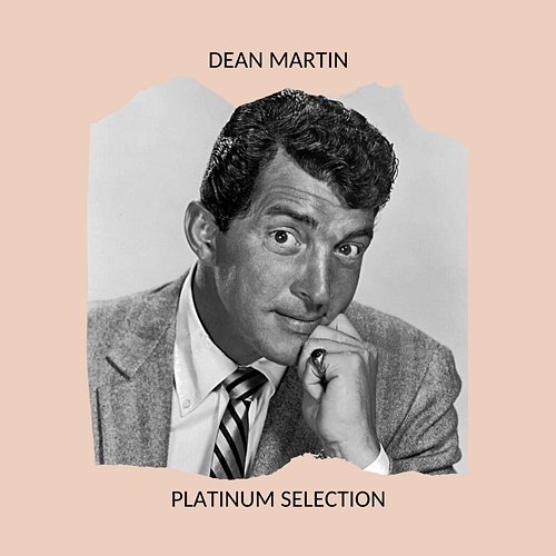 Platinum Selection Dean Martin