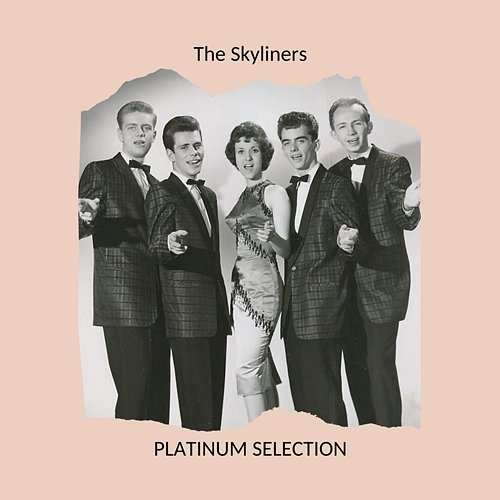 Platinum Selection The Skyliners