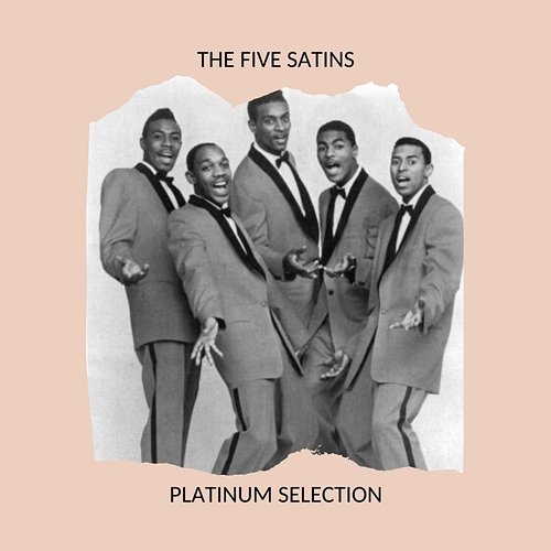 Platinum Selection The Five Satins