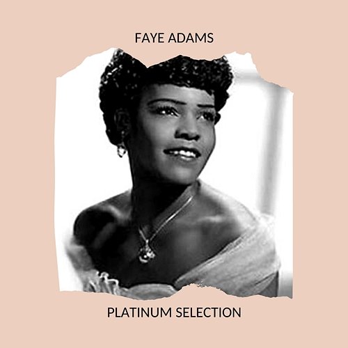 Platinum Selection Faye Adams