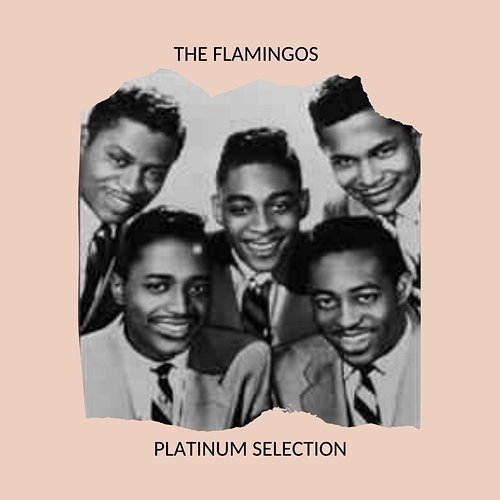 Platinum Selection The Flamingos